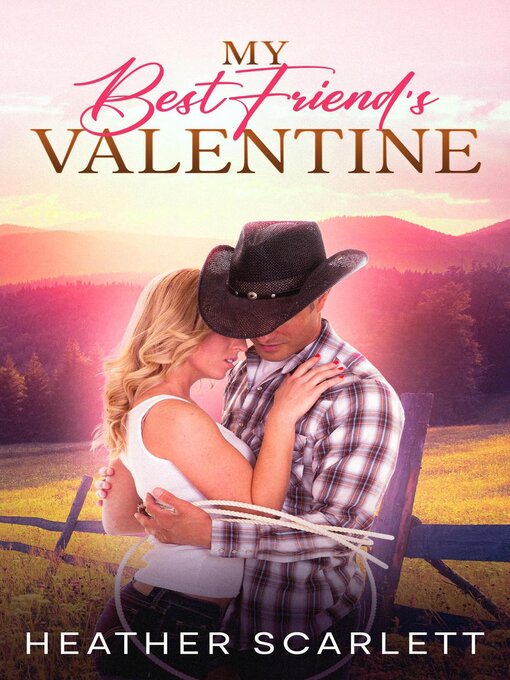 Title details for My Best Friend's Valentine by Heather Scarlett - Available